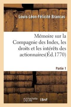 portada Mémoire Sur La Compagnie Des Indes, Les Droits Et Les Intérêts Des Actionnaires