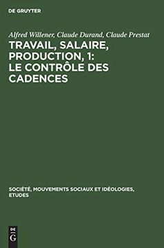portada Travail, Salaire, Production, 1: Le Contrôle des Cadences (en Francés)