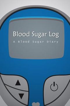 portada Blood Sugar Log: A Blood Sugar Diary (6x9) (en Inglés)