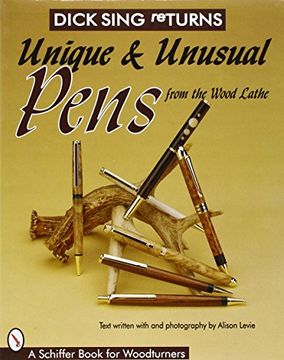 portada dick sing returns: unique and unusual pens from the wood lathe