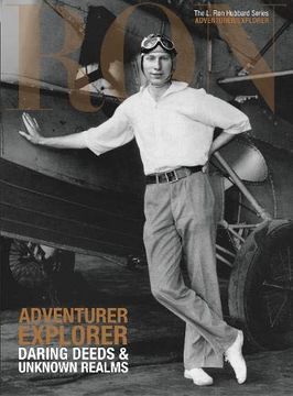 portada L. Ron Hubbard: Adventurer Explorer: Daring Deeds & Unknown Realms (l. Ron Hubbard Series) (libro en Inglés)