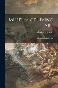 portada Museum of Living Art: A.E. Gallatin Collection (en Inglés)