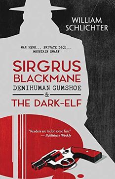 portada Sirgrus Blackmane Demihuman Gumshoe & the Dark-Elf (en Inglés)