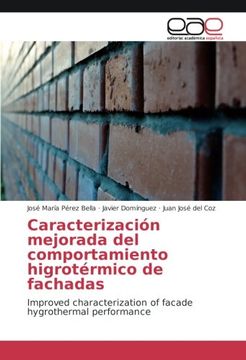 portada Caracterización mejorada del comportamiento higrotérmico de fachadas: Improved characterization of facade hygrothermal performance (Spanish Edition)