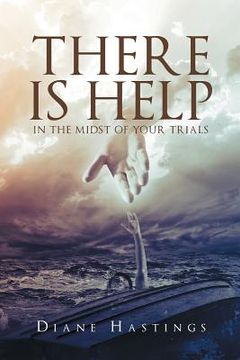 portada There Is Help In The Midst Of Your Trials (en Inglés)