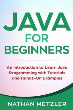 portada Java for Beginners: An Introduction to Learn Java Programming with Tutorials and Hands-On Examples