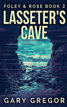 portada Lasseter'S Cave: Large Print Hardcover Edition (2) (Foley and Rose) (en Inglés)