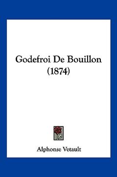 portada Godefroi De Bouillon (1874) (in French)