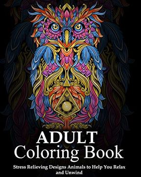 portada Adult Coloring Book: Stress Relieving Designs Animals to Help you Relax (en Inglés)