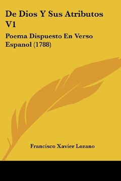 portada De Dios y sus Atributos v1: Poema Dispuesto en Verso Espanol (1788)