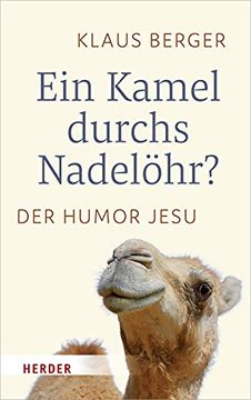 portada Ein Kamel Durchs Nadelohr?: Der Humor Jesu (en Alemán)