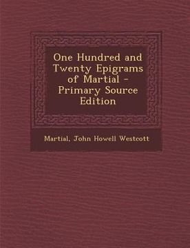 portada One Hundred and Twenty Epigrams of Martial (in Latin)
