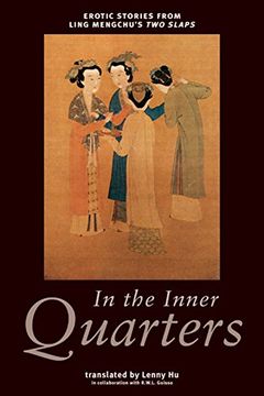 portada In the Inner Quarters: Erotic Stories From Ling Mengchu's two Slaps (in English)