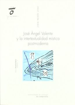portada Pc/2-Jose Angel Valente y La Intertextualidad Mistica Postmoderna