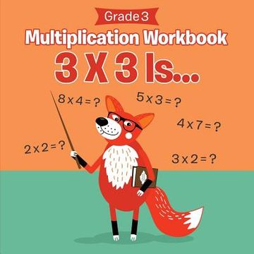 portada Grade 3 Multiplication Workbook: 3 X 3 Is... (Math Books)