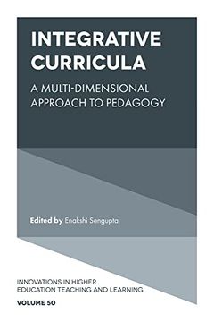 portada Integrative Curricula: A Multi-Dimensional Approach to Pedagogy (Innovations in Higher Education Teaching and Learning, 50) (en Inglés)