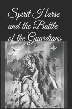portada Spirit Horse and the Battle of the Guardians (en Inglés)