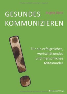 portada Gesundes Kommunizieren: Für ein erfolgreiches, wertschätzendes und menschliches Miteinander (in German)