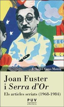 portada Joan Fuster i Serra d or: Els Articles Seriats (1968-1984) (en Catalán)