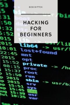 portada Hacking for Beginners: The Ultimate Guide to Becoming a Hacker (en Inglés)