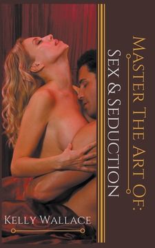 portada Master the art of: Sex and Seduction (3) (in English)