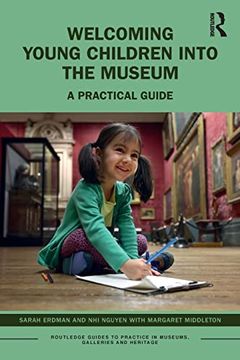 portada Welcoming Young Children Into the Museum (Routledge Guides to Practice in Museums, Galleries and Heritage) 
