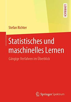 portada Statistisches und Maschinelles Lernen: Gängige Verfahren im Überblick (in German)