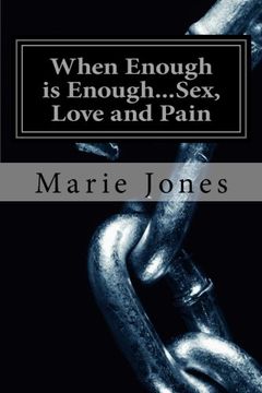 portada When Enough is Enough...Sex, Love and Pain: Chapter One