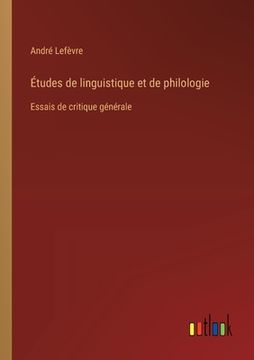 portada Études de linguistique et de philologie: Essais de critique générale (en Francés)