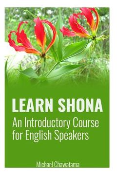portada Learn Shona: An Introductory Course for English Speakers (en Inglés)