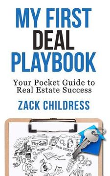 portada My First Deal Playbook: Your Pocket Guide to Real Estate Success 