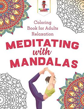 portada Meditating With Mandalas: Coloring Book for Adults Relaxation (en Inglés)