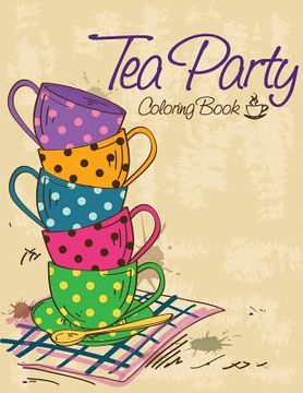 portada Tea Party Coloring Book (in English)