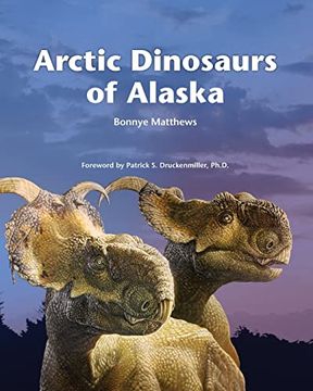 portada Arctic Dinosaurs of Alaska (en Inglés)