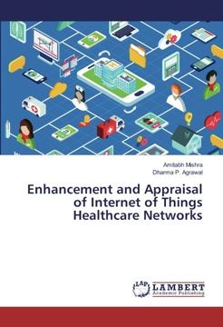 portada Enhancement and Appraisal of Internet of Things Healthcare Networks