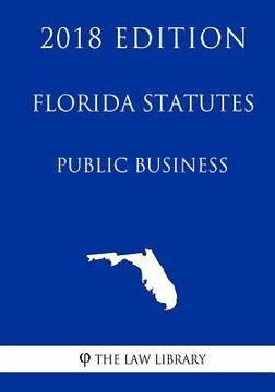portada Florida Statutes - Public Business (2018 Edition) (in English)