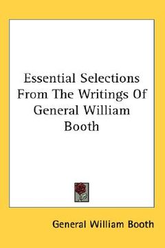 portada essential selections from the writings of general william booth (in English)