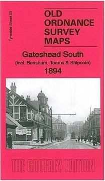 portada Gateshead South (Incl. Bensham, Teams & Shipcote): Tyneside Sheet 23 (Old Ordnance Survey Maps of Tyneside)