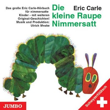 portada Die Kleine Raupe Nimmersatt. Schwyzertüütsch. Cd (in German)