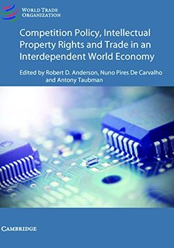 portada Competition Policy, Intellectual Property Rights and Trade in an Interdependent World Economy (in English)
