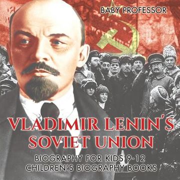 portada Vladimir Lenin's Soviet Union - Biography for Kids 9-12 Children's Biography Books (en Inglés)