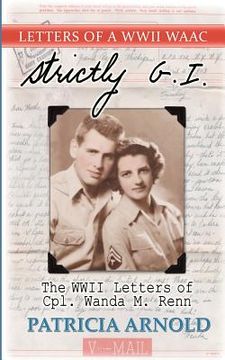portada strictly g.i.: the wwii letters of cpl.wanda m. renn (in English)