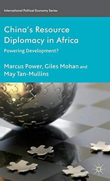 portada China's Resource Diplomacy in Africa: Powering Development? (International Political Economy Series) (en Inglés)
