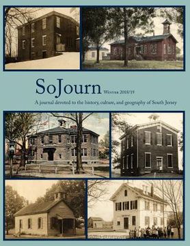 portada SoJourn 3.2, Winter 2018/19: A journal devoted to the history, culture, and geography of South Jersey (en Inglés)