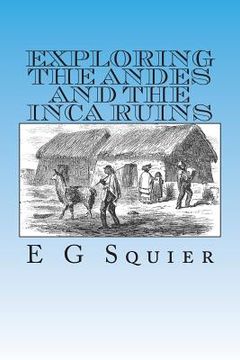 portada Exploring the Andes and the Inca Ruins (en Inglés)