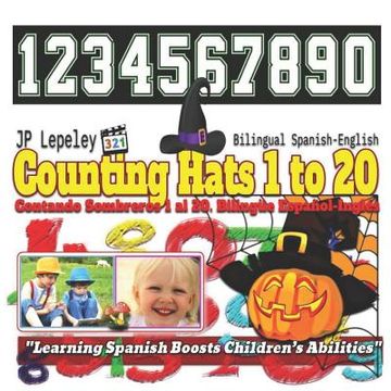 portada Counting Hats 1 to 20. Bilingual Spanish-English: Contando Sombreros 1 al 20. Bilingüe Español-Inglés (en Inglés)