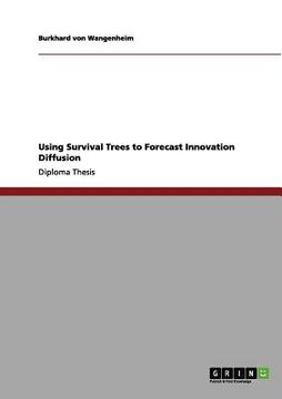 portada using survival trees to forecast innovation diffusion (en Inglés)
