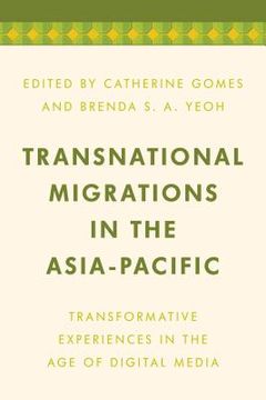 portada Transnational Migrations in the Asia-Pacific: Transformative Experiences in the Age of Digital Media (en Inglés)