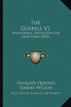 portada the gospels v2: with moral reflections on each verse (1855) (en Inglés)