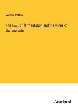 portada The laws of fermentation and the wines of the ancients (in English)
